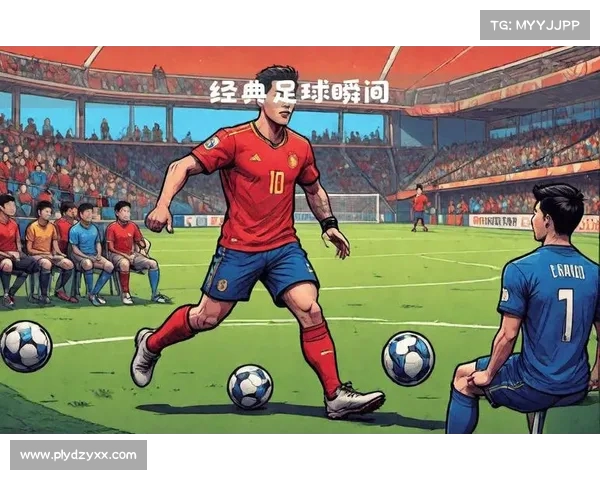 精彩进球集锦：回顾赛场上最震撼的瞬间与顶级射手的绝妙技艺